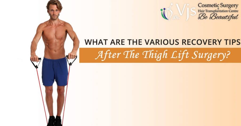 Various Recovery Tips After The Thigh Lift Surgery