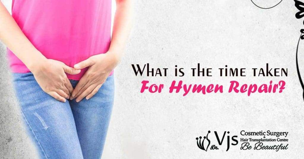 What is the time taken for hymen repair?