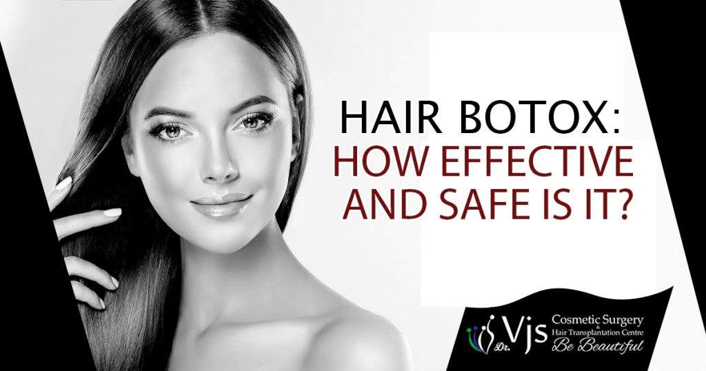 Hair Botox: How effective and safe is it?