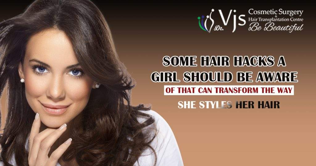 Some hair hacks a girl should be aware of that can transform the way she styles her hair