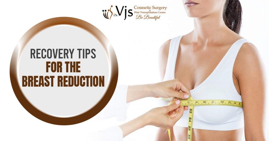 Recovery tips to be kept in mind following the breast reduction surgery