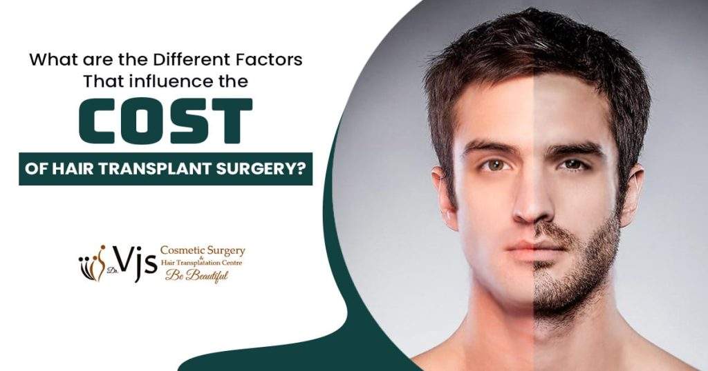 What are the different factors that influence the cost of Hair Transplant surgery?