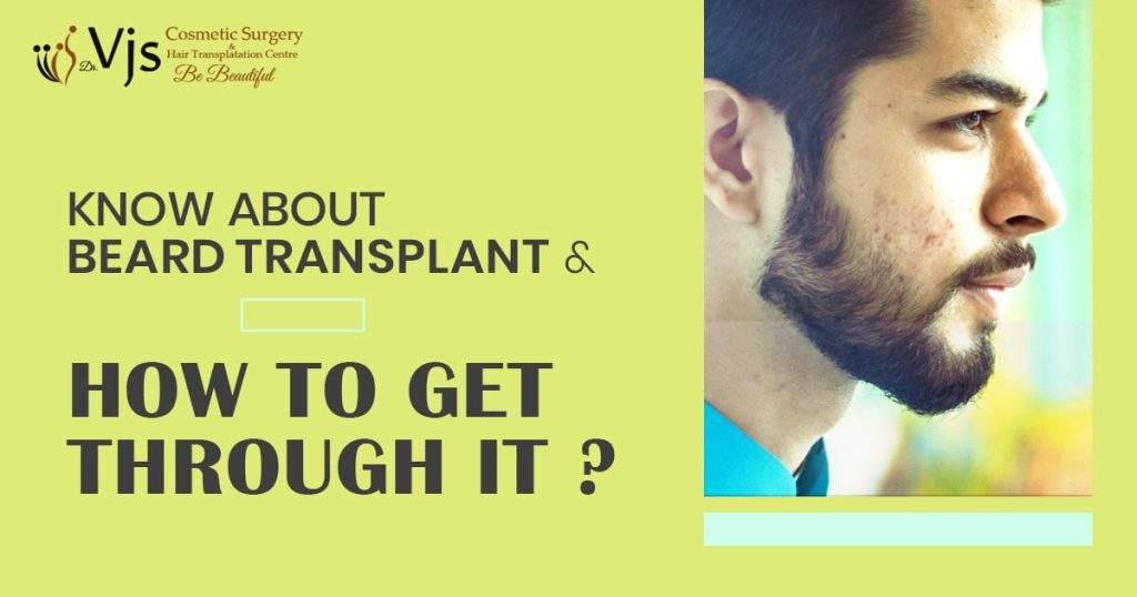 What do you need to know about Beard transplant and how to get through it?