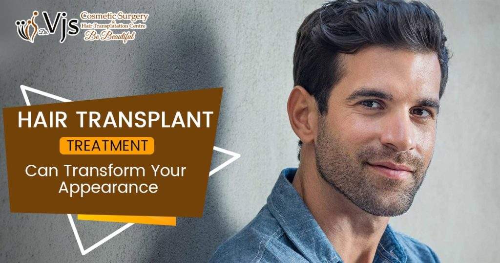 How undergoing hair transplant treatment can transform your appearance?