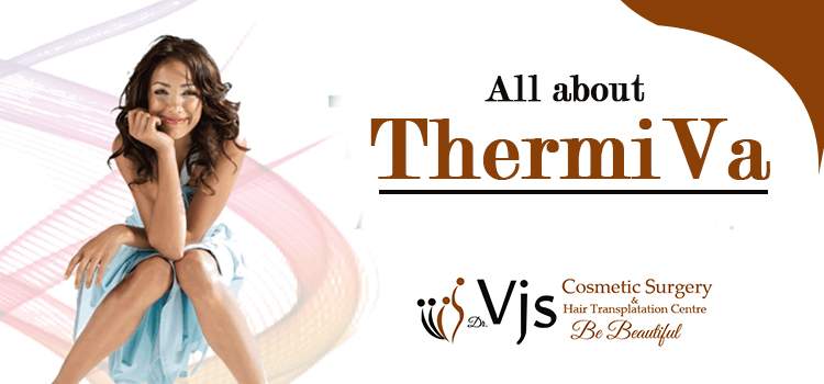 All about ThermiVa