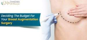 Deciding the Budget For Your Breast Augmentation Surgery