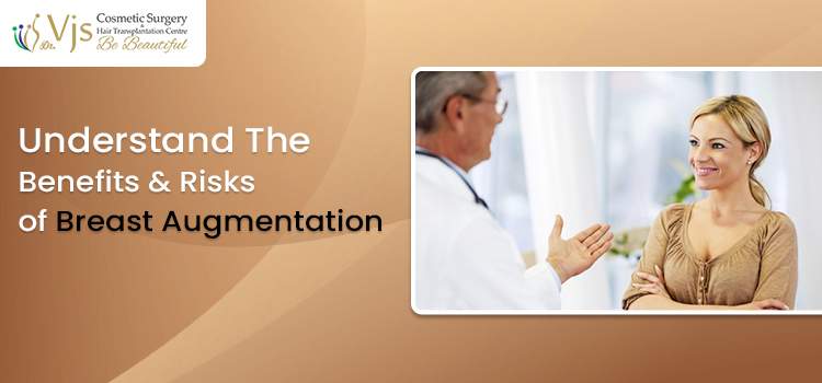Understand The Benefits Risks of Breast Augmentation