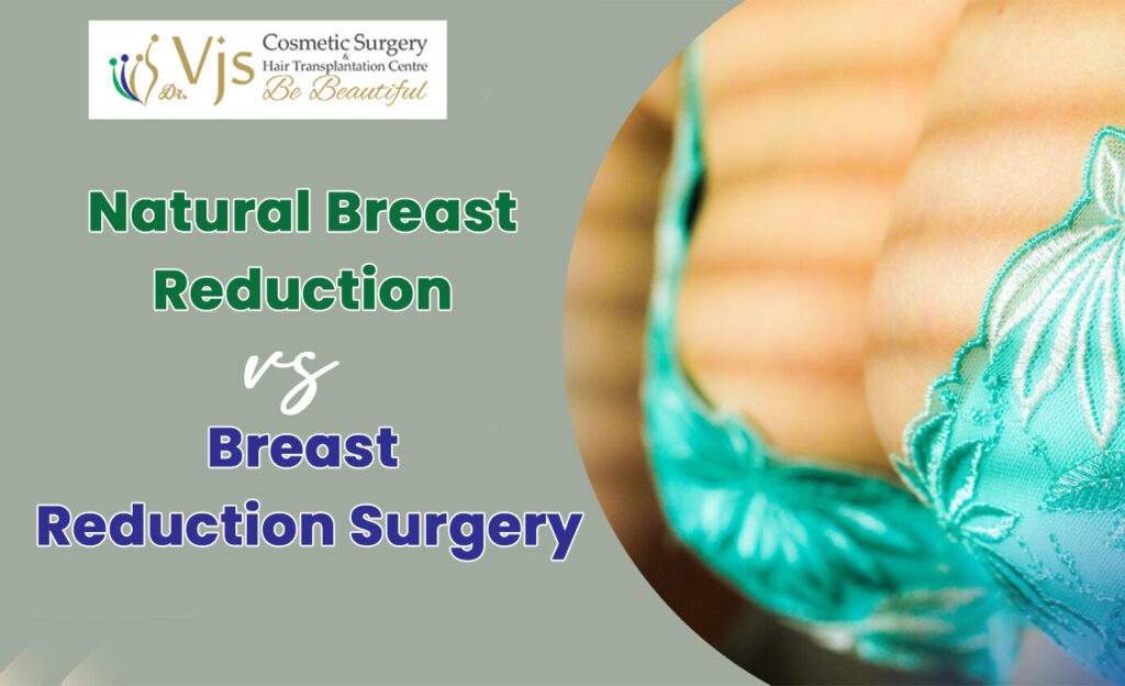 Natural Breast Reduction Vs Breast Reduction Surgery