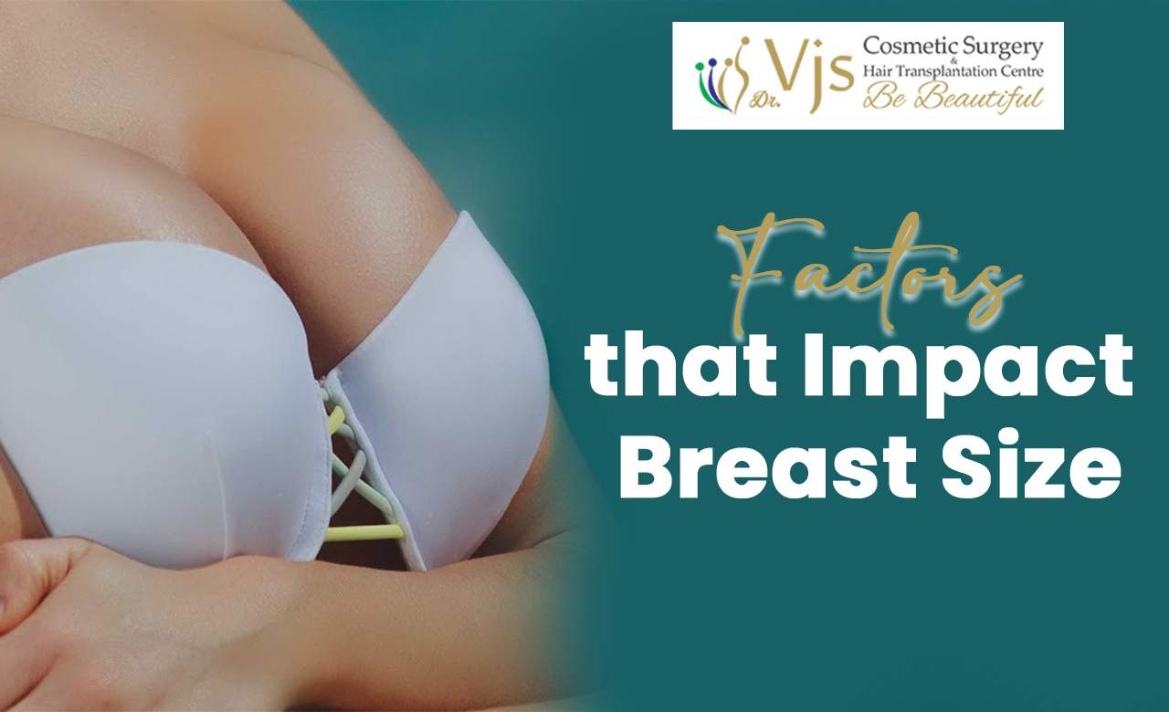 Breast size impact factors infographic from VJ Clinics, cosmetic surgery and breast enhancement experts.
