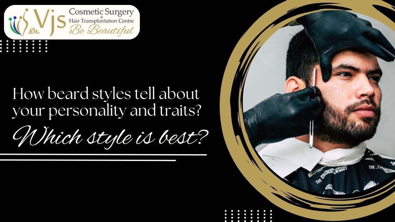 How beard styles tell about your personality and traits? Which style is best?