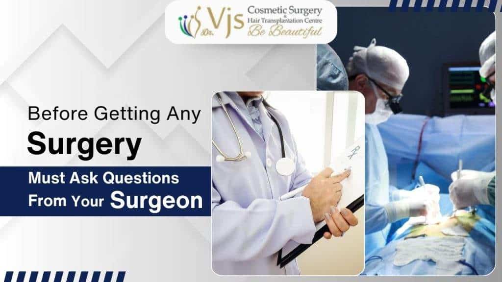 Key Questions you need to ask your Surgeons Before Performing Surgery