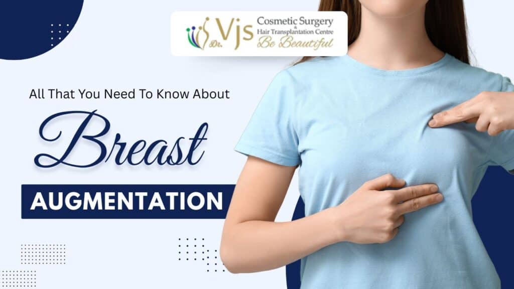 Breast augmentation information and cosmetic surgery options at VJ Clinics in India.