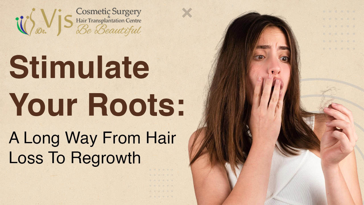 Stimulate hair roots for regrowth after hair loss, cosmetic surgery expert.