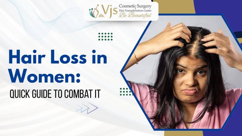 Hair loss in women, female hair thinning treatment, VJ Clinics hair restoration, women's hair loss solutions, hair transplant for women in India.