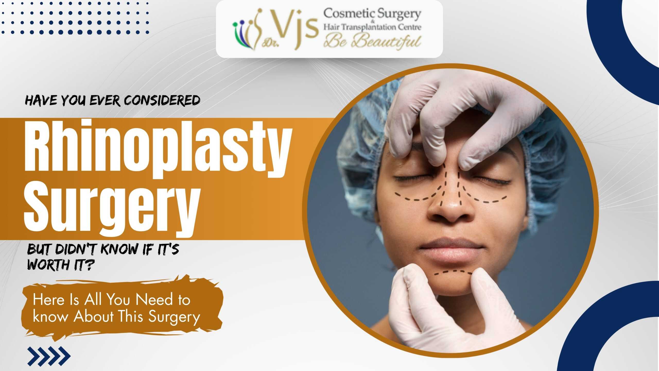 Have You Ever Considered Rhinoplasty Surgery But Didn’t Know If It’s Worth It? Here Is All You Need to know About This Surgery